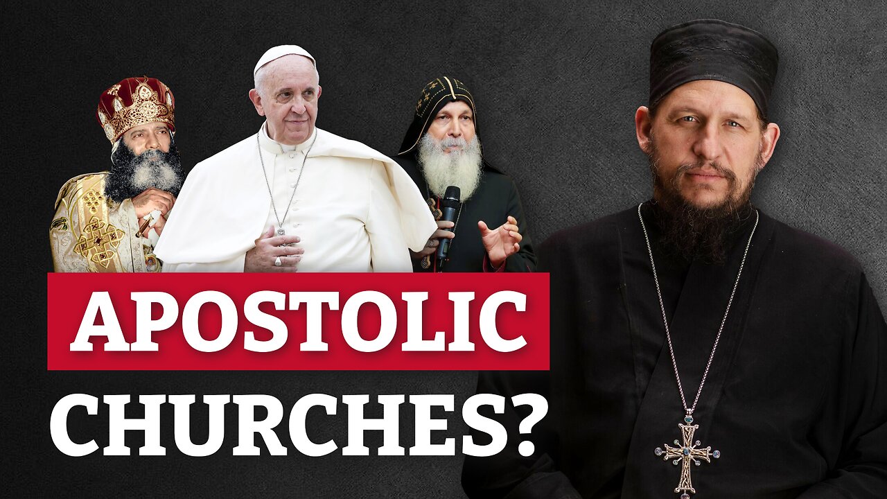 Apostolic Churches and Succession: An Orthodox Analysis