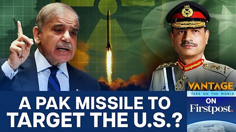 Pakistans ICBM Ambitions Raise New Nuclear Alarm for US Vantage on Firstpost