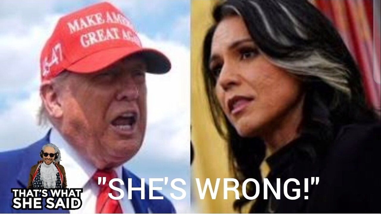 Trump,"SHE'S WRONG!" Discredits OWN APPOINTED INTELLIGENCE Representative Tulsi Gabbard