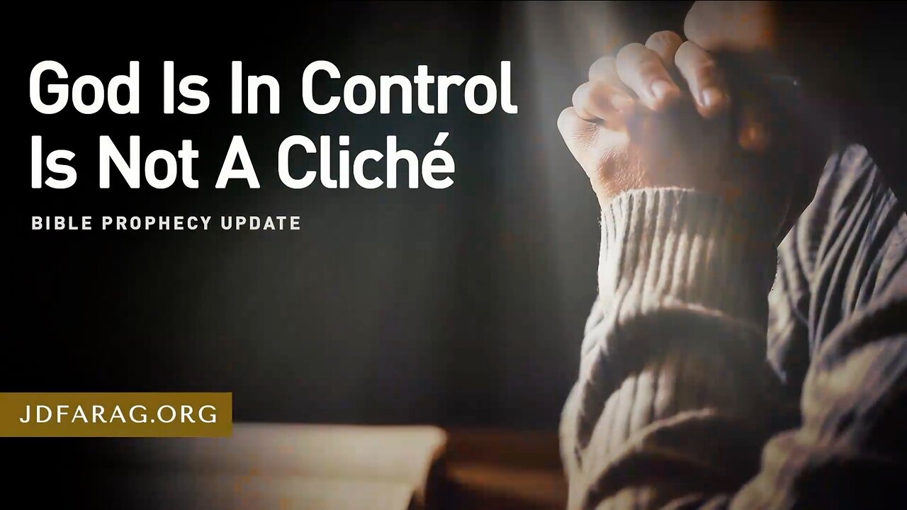 God Is In Control Is Not A Cliché - Prophecy Update 07/27/25 - J.D. Farag