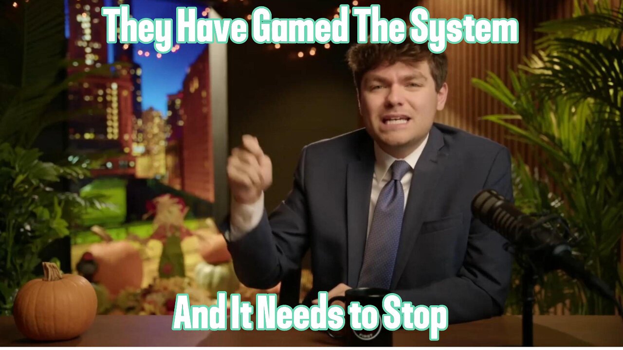 Nicholas J. Fuentes Lays out How the System Has Been Gamed.