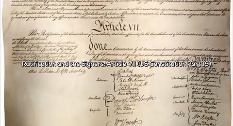 Ratification and the Signers: Article VII (US Constitution Part 19) - Official Lyric Video