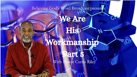 🛠️ We Are His Workmanship – Part Five | Pastor Curtis Riley