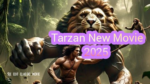 Tarzan New Adventure 2025 | AI Remastered Jungle Hero Story | Classic Film ---