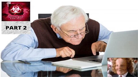 Boomer Struggles With Gaming : Plague Inc Evolved Part 2