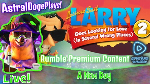 Leisure Suit Larry 2 ~LIVE!~ A New Day