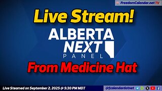 FreedomCalendar.net TV #04C: Alberta Next Panel in Medicine Hat (LiveStream)