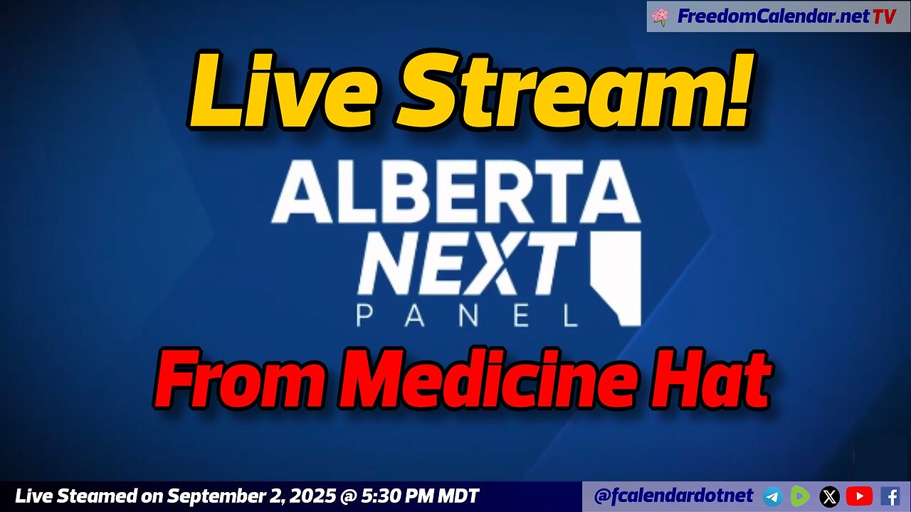 FreedomCalendar.net TV #04C: Alberta Next Panel in Medicine Hat (LiveStream)