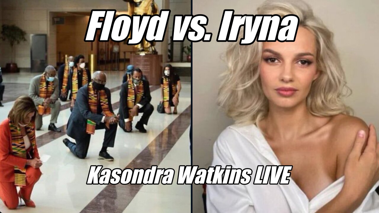 George Floyd vs. Iryna. Kasondra Watkins LIVE. B2T Show, Sep 8, 2025