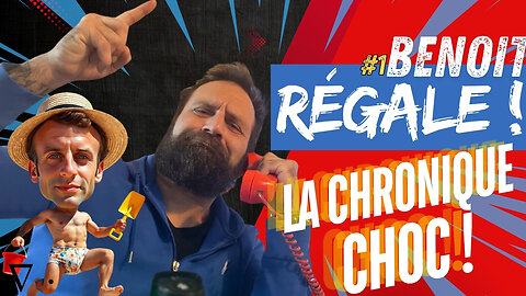 BENOÎT RÉGALE #1 | BIENVENUE EN MACRONIE !