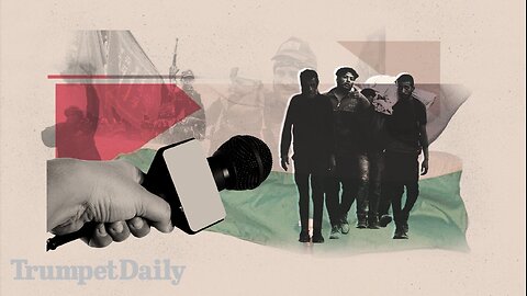 Hamas’s Biggest Ally Is Western Media - Trumpet Daily | July 28, 2025