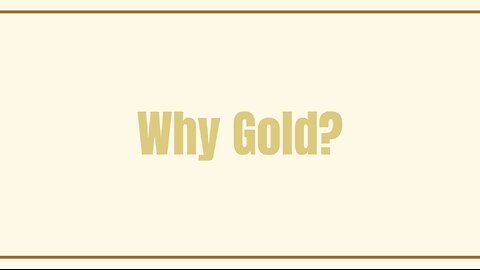 Why Gold?