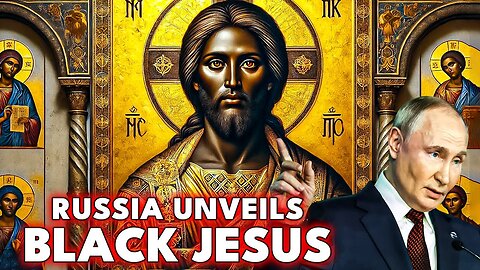 Russia Unveils Black Jesus: Shattering America's Faith and Historical Lies