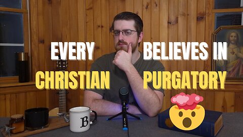 Do All Christians Believe In Purgatory?