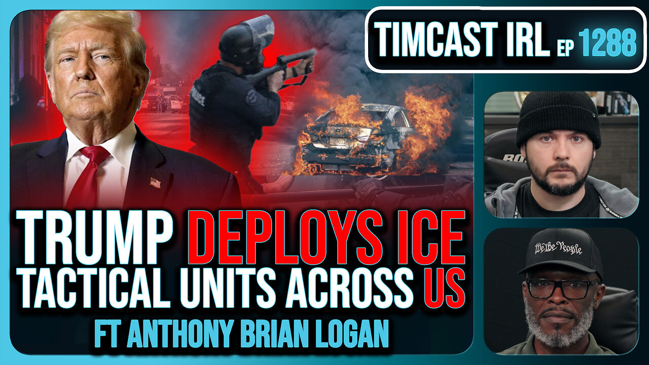 Trump To Deploy ICE Tactical Units Across US As LA Riots WORSEN, HUNDREDS Arrested | Timcast IRL