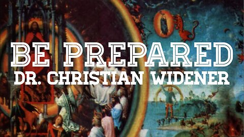 Be Prepared - Dr Christian Widener