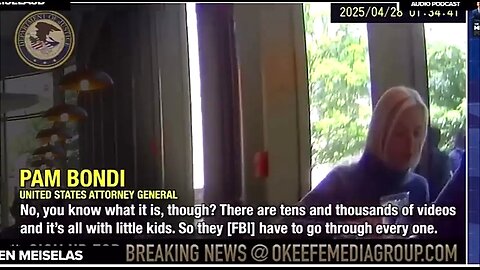 PAM BONDI (APRIL 28, 2025): “THERE ARE TENS OF THOUSANDS OF VIDEOS AND IT’S ALL LITTLE KIDS…” 💣