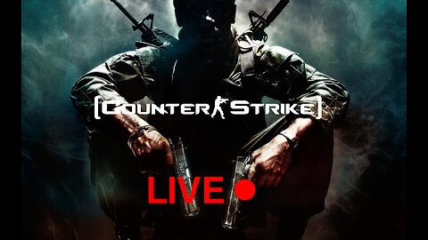 🔥 LIVE NOW: Counter-Strike ACTION! 🔥