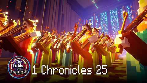 1 Chronicles 25 – Music with Purpose | The Bible on BrainRot