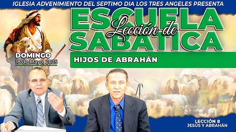 Domingo 18 de Mayo Lección de Escuela Sabática - Pr. Orlando Enamorado