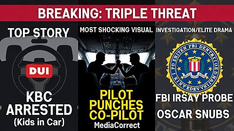 BREAKING: KBC DUI ARREST With KIDS | Pilot PUNCHES Co-Pilot | FBI Probes Irsay Death | Oscar SNUBS & Drama!