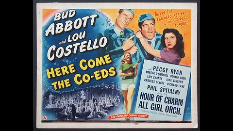 Abbott and Costello - "Here Come the Co-Eds"