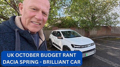 DACIA SPRING UPDATE AND UK OCTOBER BUDGET RANT My thoughts on the next budget