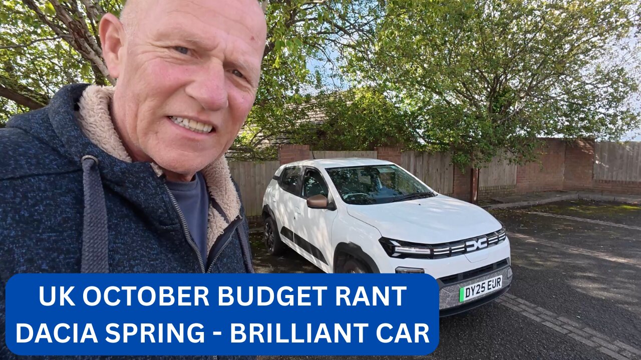 DACIA SPRING UPDATE AND UK OCTOBER BUDGET RANT My thoughts on the next budget