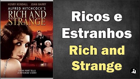 Ricos e Estranhos / Rich and Strange (1931)