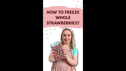 How to Freeze Whole Strawberries Without Them Sticking Together 🍓❄️