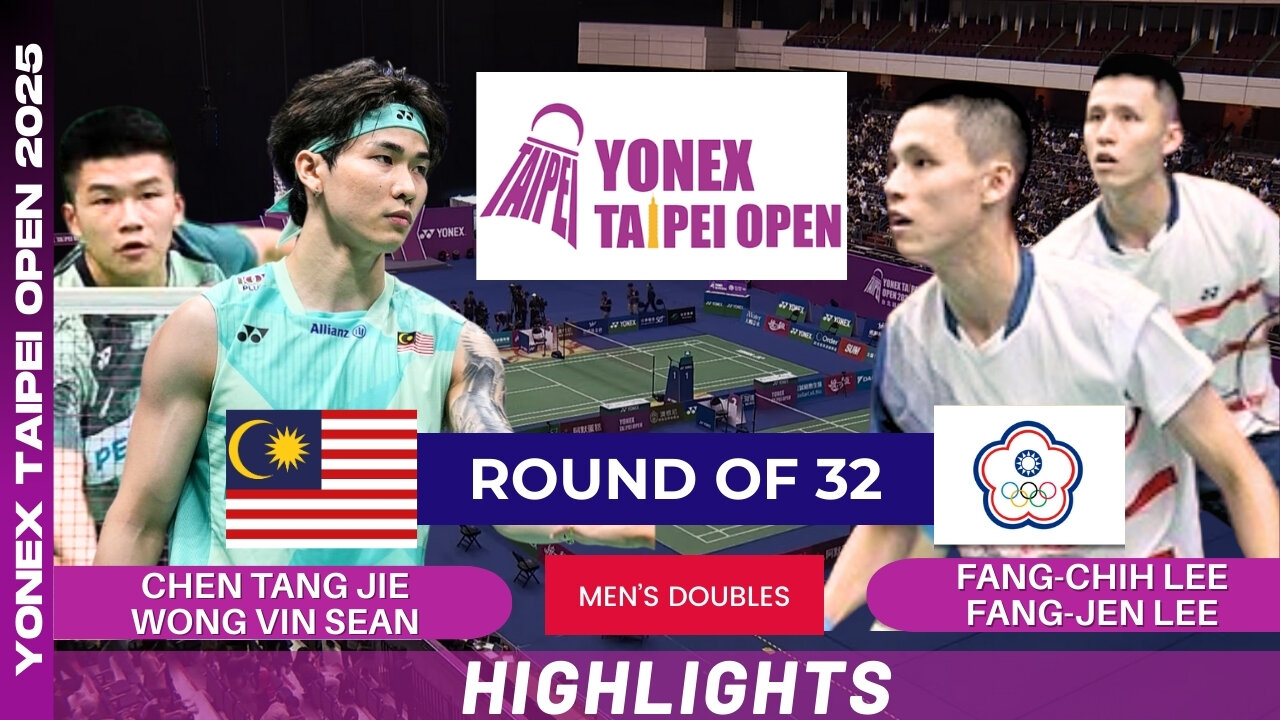Chen/Wong (MAS) vs Lee/Lee (KOR/MAS) - R32 | YONEX Taipei Open 2025