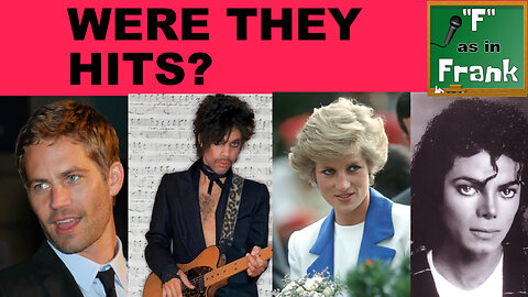 PRINCE, MICHAEL JACKSON, PAUL WALKER, LADY DI -HITS?