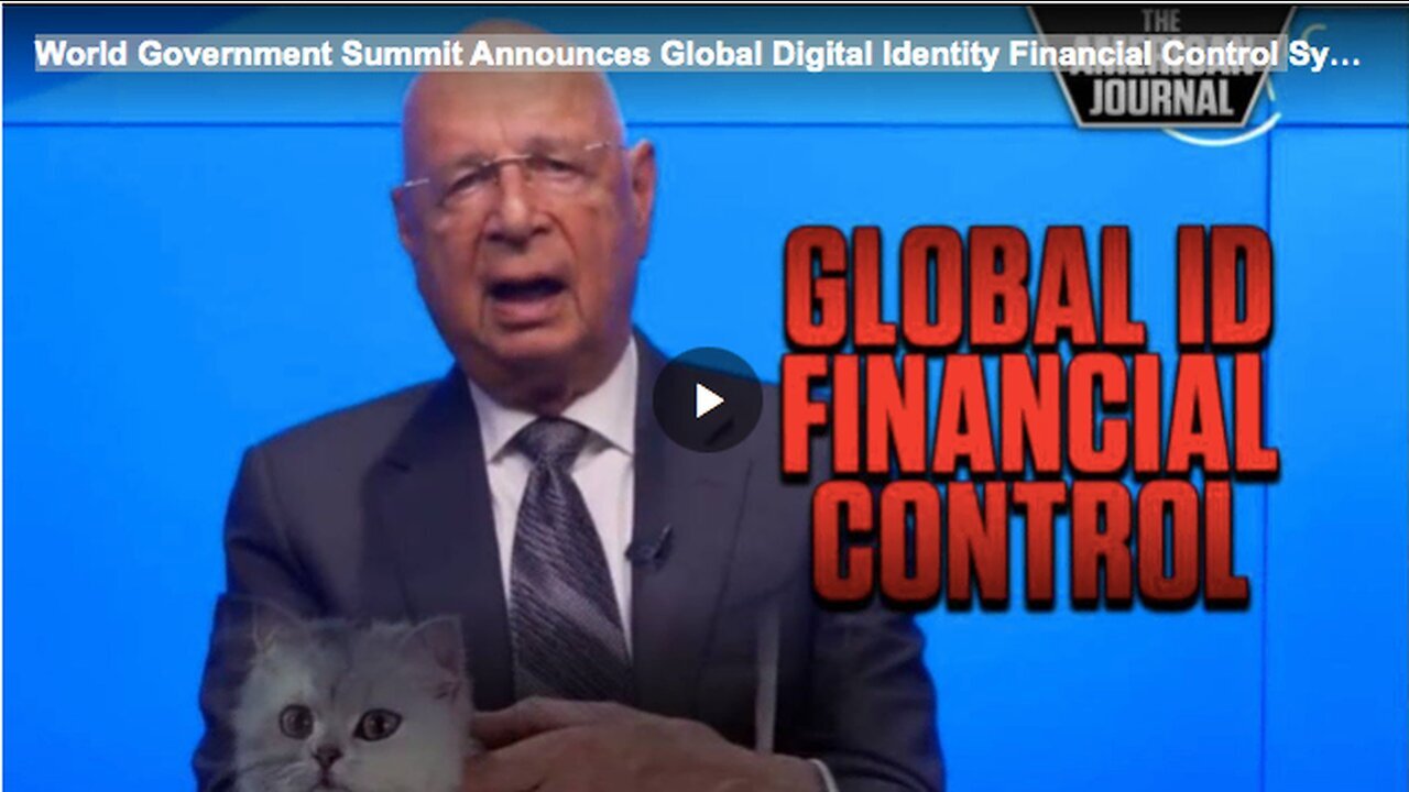 "Global Digital Identity Financial Control Revealed at World Government Summit"