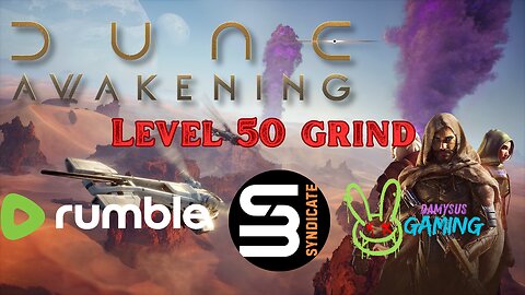 Dune: Awakening - Level 50 Grind - Guild Work! Drown in Some Spice!