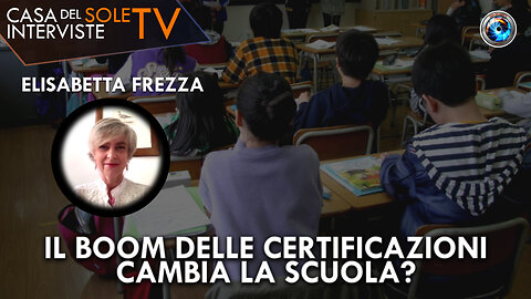 Elisabetta Frezza: il boom delle certificazioni cambia la scuola?