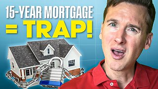 Why I HATE 15 Year Mortgages (And Why You Should Too)