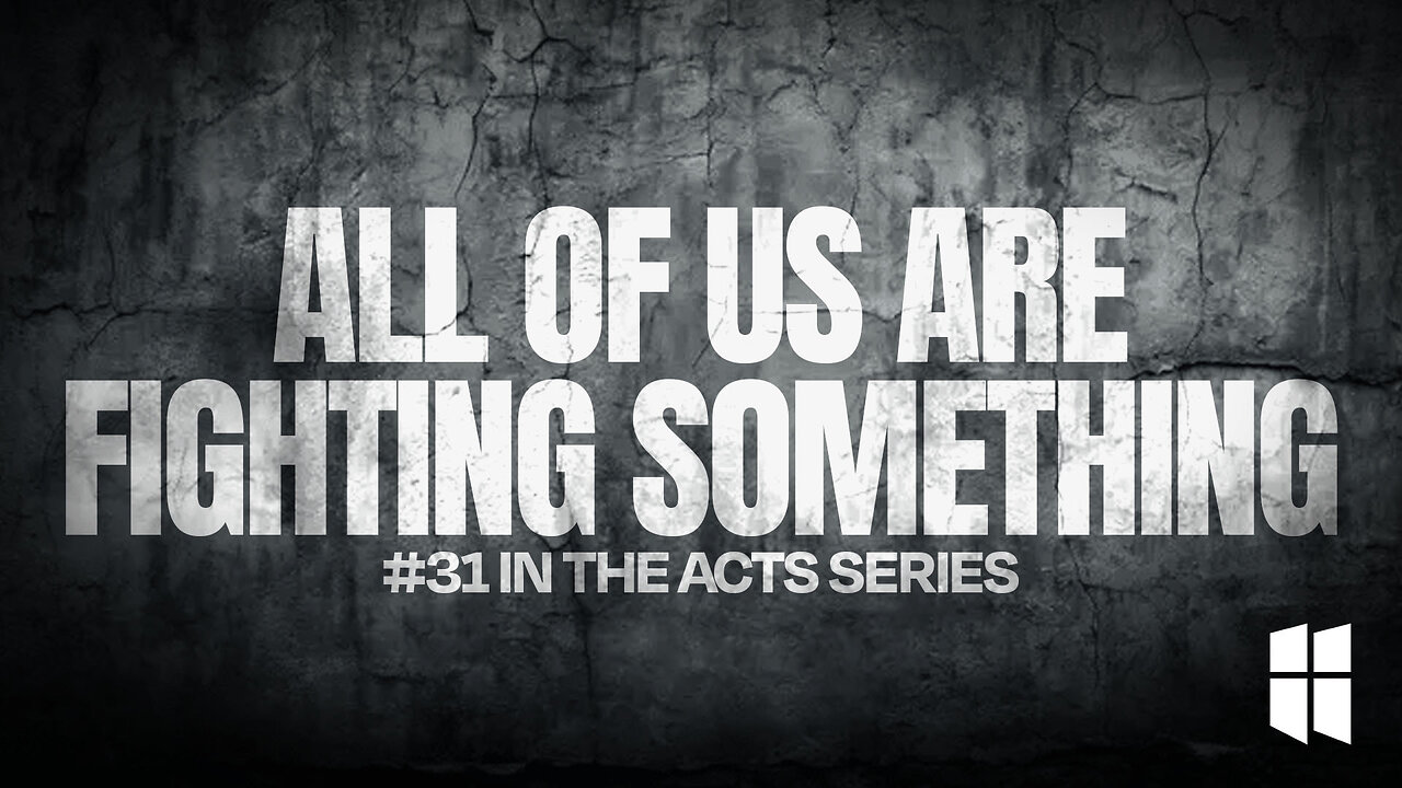 All of Us Are Fighting Something | Pastor Shane Idleman