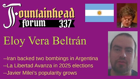 FF-337: Eloy Vera Beltrán on Javier Milei's appeal and La Libertad Avanaza in the 2025 elections