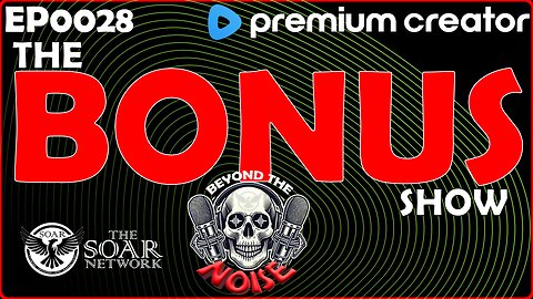 EP-0028 The Bonus Show 20250827