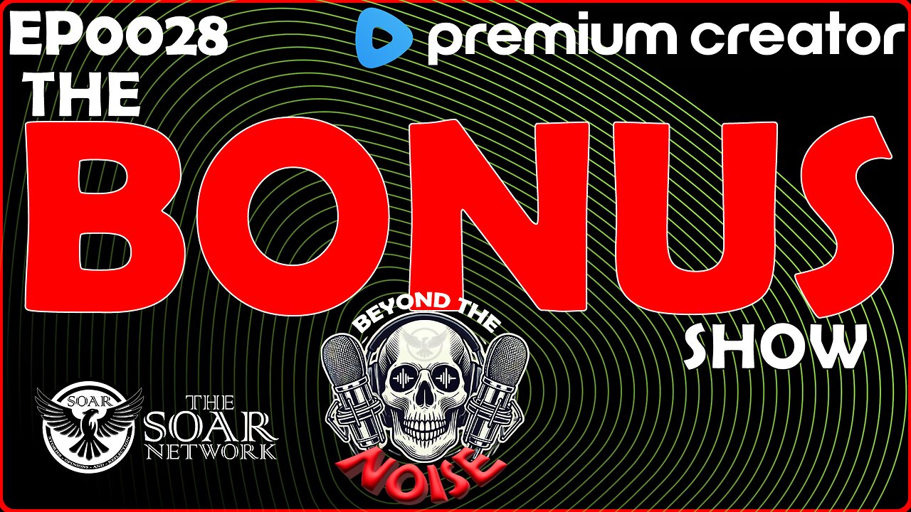 EP-0028 The Bonus Show 20250827