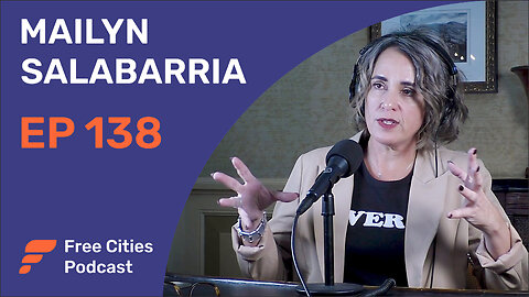 138 - Mailyn Salabarria: Government Red Flags - Lessons From a Cuban Refugee