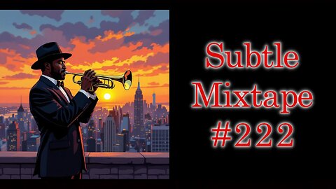 Subtle Mixtape 222 | A Heyoka Hieroglyphs Production