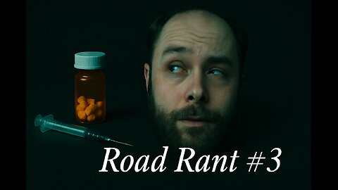 Road Rant #3 - Tylenol