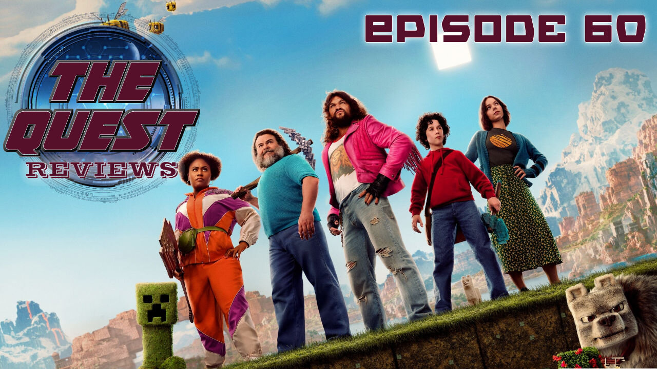 The Quest Reviews E60 - A Minecraft Movie
