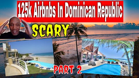 125k Airbnb's. SCARY? Dominican Republic Investment Strategy. Part 2