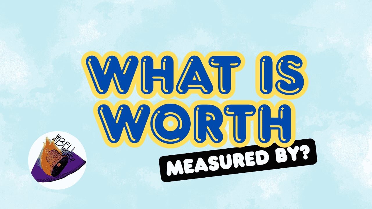 The Worth of a Soul 5/23/25