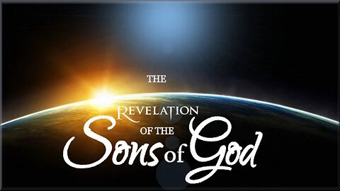 The Revelation Of The Sons Of God