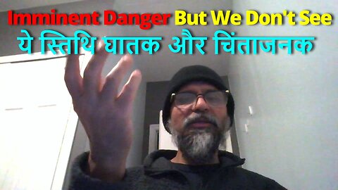 Imminent Danger But We Don't See ये स्तिथि घातक और चिंताजनक #nature #environmentalawareness #shiv