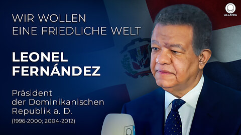 Leonel Fernández on Global Peace & Leadership | Lives Amplified Global Institution of World Leaders