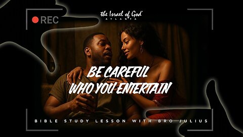 The Israel of God Atlanta - 05/22/2025 - BE CAREFUL WHO YOU ENTERTAIN